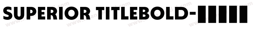 SUPERIOR TITLEBOLD字体转换